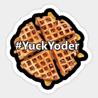 #YuckYoder Sticker